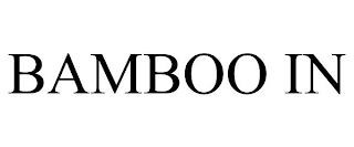 BAMBOO IN trademark