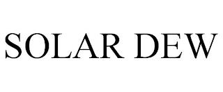 SOLAR DEW trademark