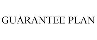 GUARANTEE PLAN trademark