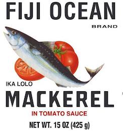 FIJI OCEAN BRAND IKA LOLO MACKEREL IN TOMATO SAUCE NET WT. 15 OZ. (425 G) trademark