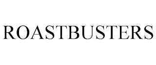 ROASTBUSTERS trademark