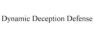 DYNAMIC DECEPTION DEFENSE trademark