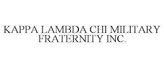 KAPPA LAMBDA CHI MILITARY FRATERNITY INC. trademark