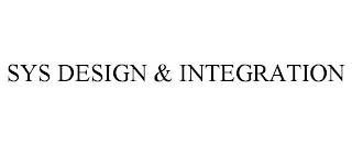 SYS DESIGN & INTEGRATION trademark