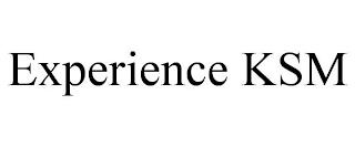 EXPERIENCE KSM trademark