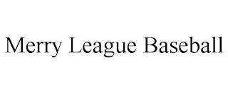 MERRY LEAGUE BASEBALL trademark