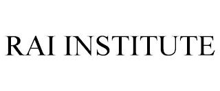 RAI INSTITUTE trademark