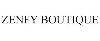 ZENFY BOUTIQUE trademark