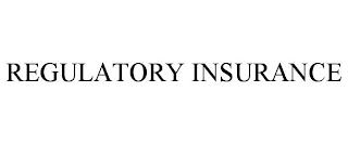 REGULATORY INSURANCE trademark