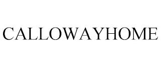 CALLOWAYHOME trademark