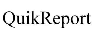 QUIKREPORT trademark