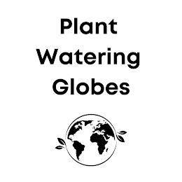 PLANT WATERING GLOBES trademark