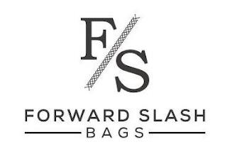 F/S FORWARD SLASH BAGS trademark