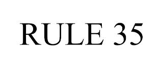 RULE 35 trademark