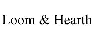 LOOM & HEARTH trademark