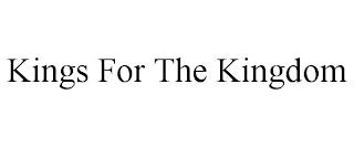 KINGS FOR THE KINGDOM trademark