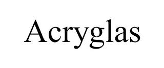 ACRYGLAS trademark