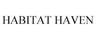 HABITAT HAVEN trademark