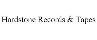 HARDSTONE RECORDS & TAPES trademark