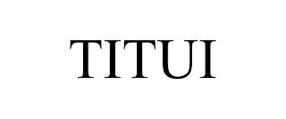 TITUI trademark