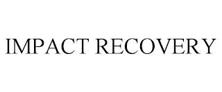 IMPACT RECOVERY trademark