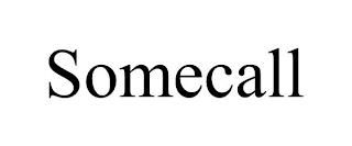 SOMECALL trademark