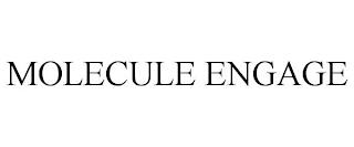 MOLECULE ENGAGE trademark