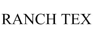 RANCH TEX trademark