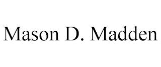 MASON D. MADDEN trademark