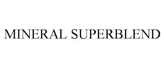 MINERAL SUPERBLEND trademark