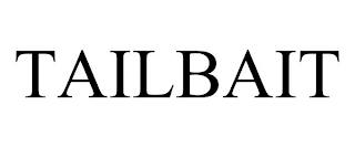 TAILBAIT trademark