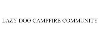 LAZY DOG CAMPFIRE COMMUNITY trademark