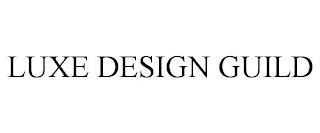 LUXE DESIGN GUILD trademark