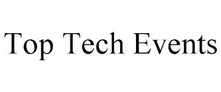 TOP TECH EVENTS trademark