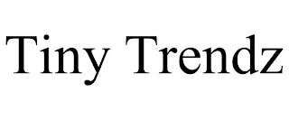 TINY TRENDZ trademark