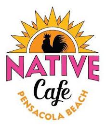 NATIVE CAFE PENSACOLA BEACH trademark