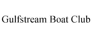 GULFSTREAM BOAT CLUB trademark