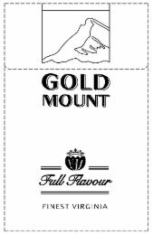 GOLD MOUNT FULL FLAVOUR FINEST VIRGINIA trademark