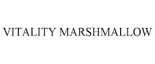 VITALITY MARSHMALLOW trademark