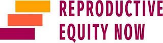 REPRODUCTIVE EQUITY NOW trademark