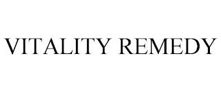 VITALITY REMEDY trademark