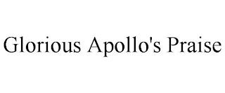 GLORIOUS APOLLO'S PRAISE trademark