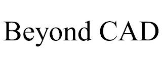 BEYOND CAD trademark