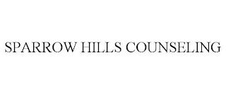 SPARROW HILLS COUNSELING trademark