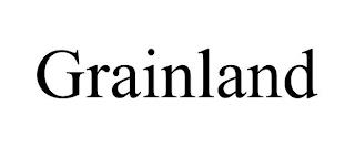 GRAINLAND trademark