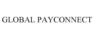 GLOBAL PAYCONNECT trademark