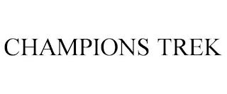 CHAMPIONS TREK trademark