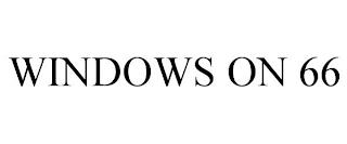 WINDOWS ON 66 trademark