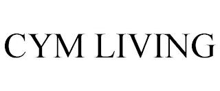 CYM LIVING trademark