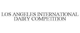 LOS ANGELES INTERNATIONAL DAIRY COMPETITION trademark